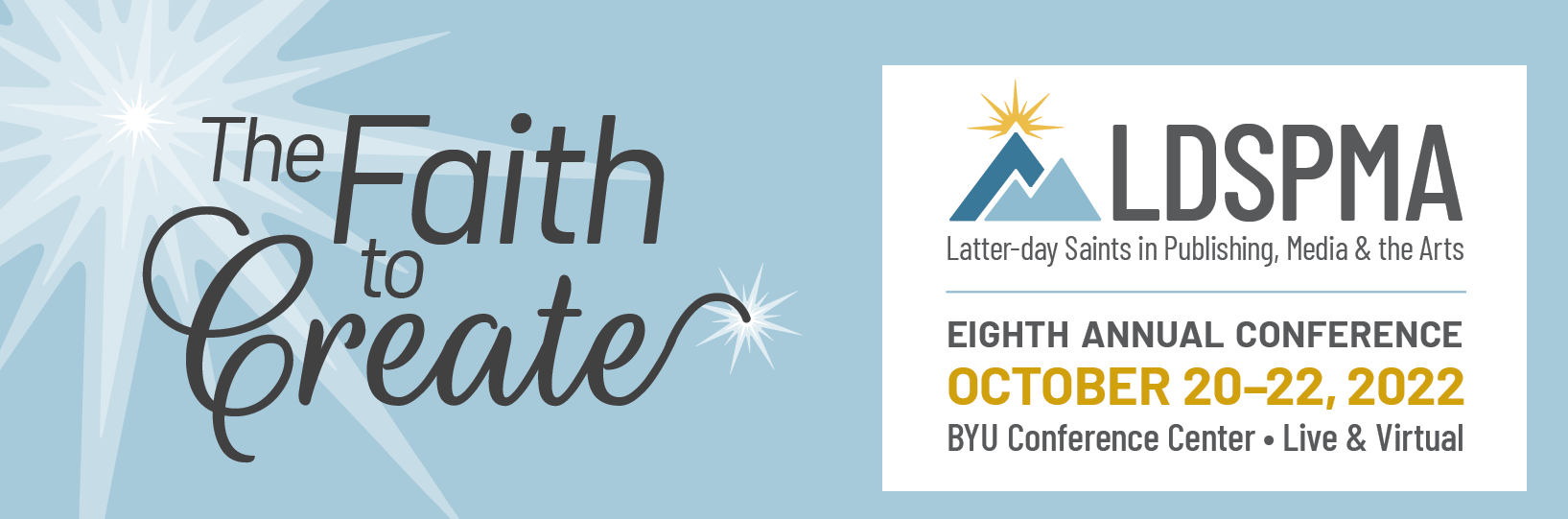 2022 LDSPMA Conference Banner, The Faith to Create