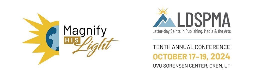 LDSPMA Tenth Annual Conference: Magnify His Light