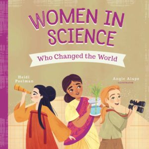 Women in Science Who Changed the World picture book cover